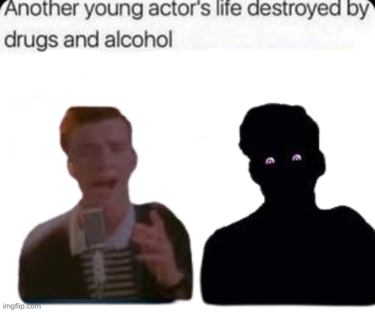 its very sad. | image tagged in another young actor's life destroyed by drugs and alcoho | made w/ Imgflip meme maker