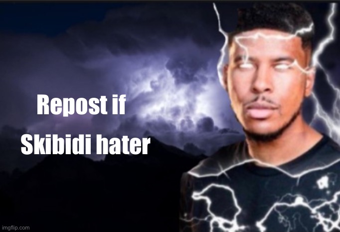 Funny lightning man | Repost if; Skibidi hater | image tagged in k wodr blank | made w/ Imgflip meme maker