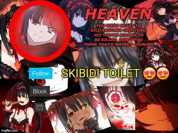 Lifeless weeb. | SKIBIDI TOILET 😍😍 | image tagged in heaven but with a gun created by heaven | made w/ Imgflip meme maker