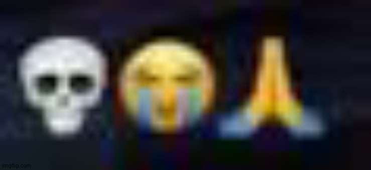 low quality skull and crying and praying emojis Blank Meme Template