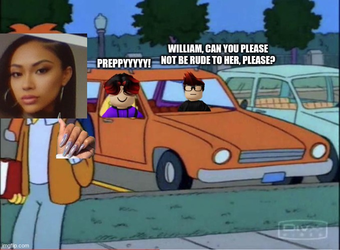 William just called an Ariana Grande looking-ahh girl ''Preppy'' in a rude way and MC wants him to calm down. (simpsons parody) | PREPPYYYYY! WILLIAM, CAN YOU PLEASE NOT BE RUDE TO HER, PLEASE? | image tagged in mc,william,preppy,simpsons,looking ahh | made w/ Imgflip meme maker