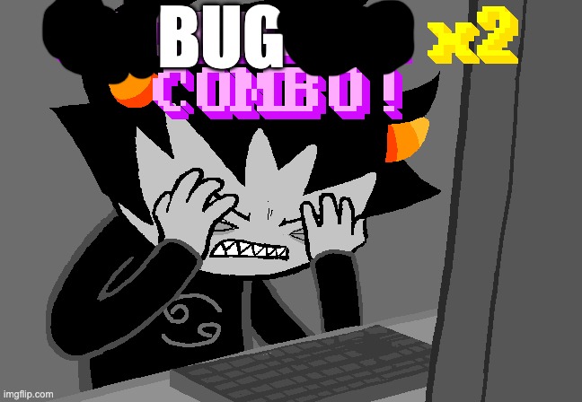 Facepalm x2 combo | BUG | image tagged in facepalm x2 combo | made w/ Imgflip meme maker