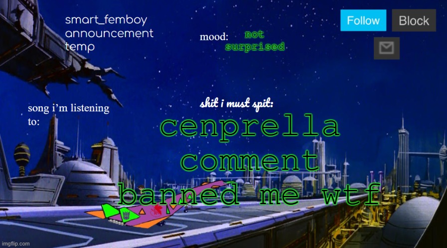 cenprella comment banned me wtf; not surprised | image tagged in smart_femboy announcement temp | made w/ Imgflip meme maker