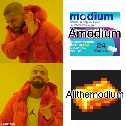 All the Amodium | Amodium; Allthemodium | image tagged in memes,drake hotline bling | made w/ Imgflip meme maker