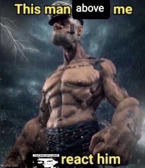 next time eat a salad | image tagged in this man above me fish react him,next time eat a salad | made w/ Imgflip meme maker