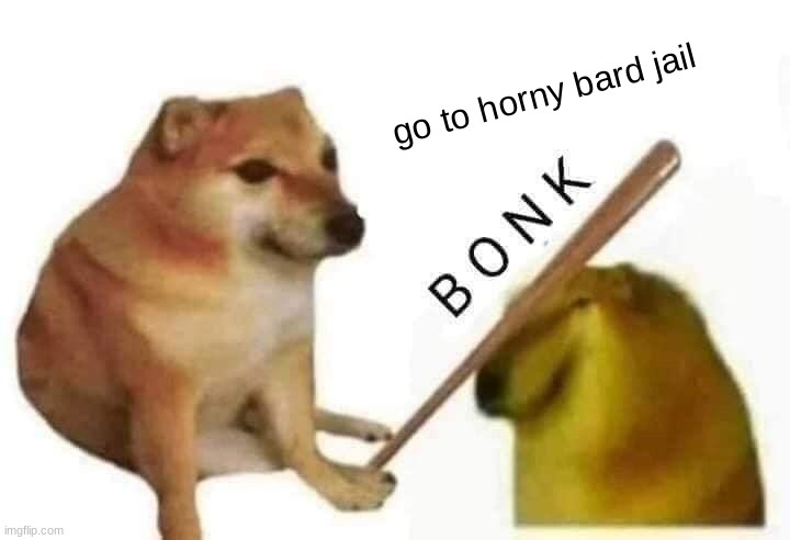 Doge bonk | go to horny bard jail | image tagged in doge bonk | made w/ Imgflip meme maker