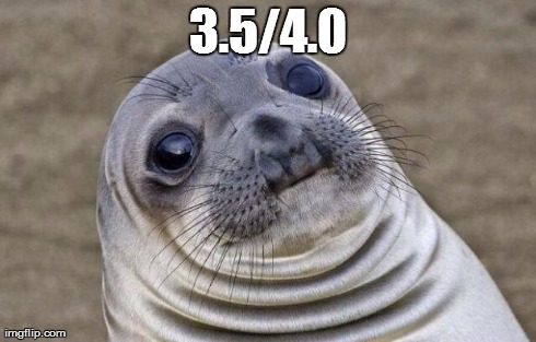 Awkward Moment Sealion Meme | 3.5/4.0 | image tagged in memes,awkward moment sealion | made w/ Imgflip meme maker
