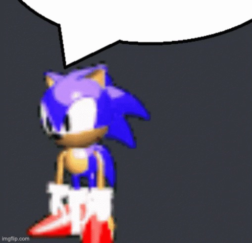 sonic speech bubble | image tagged in sonic speech bubble | made w/ Imgflip meme maker