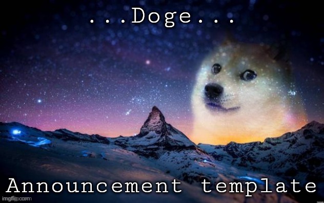 Announcement | image tagged in announcement | made w/ Imgflip meme maker