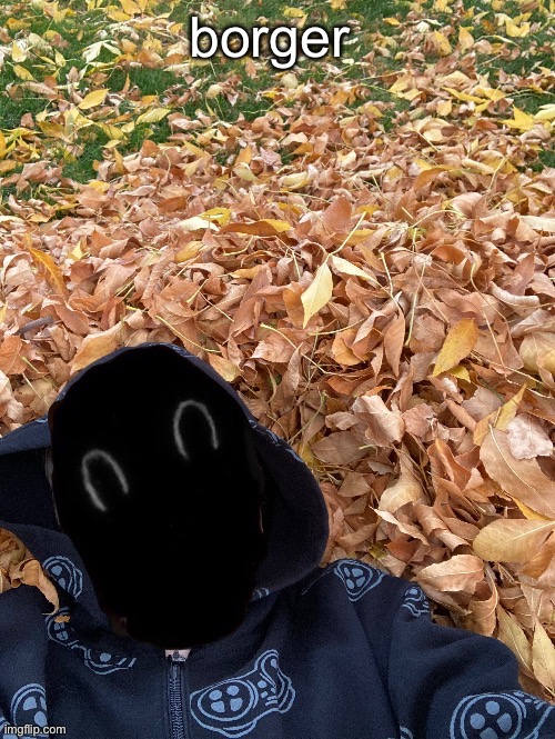 Murderous Fall Edition | borger | image tagged in murderous fall edition | made w/ Imgflip meme maker