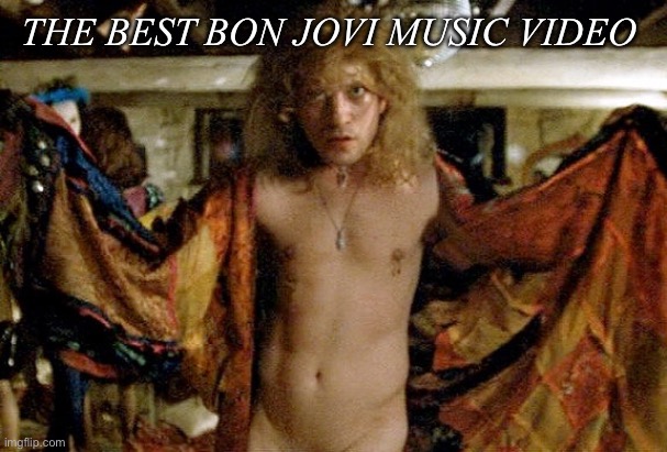 Bon Jovi of the Lambs | THE BEST BON JOVI MUSIC VIDEO | image tagged in buffalo bill silence of the lambs,bon jovi,video,music | made w/ Imgflip meme maker