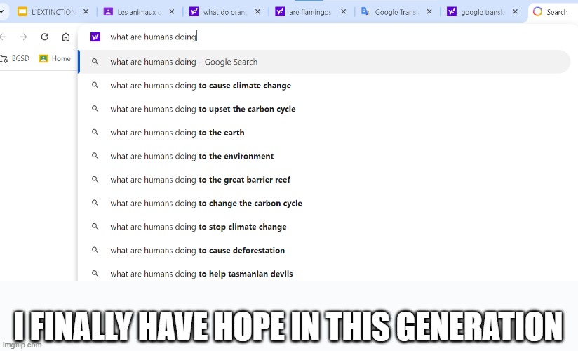 I FINALLY HAVE HOPE IN THIS GENERATION | image tagged in environment,nature,humans | made w/ Imgflip meme maker