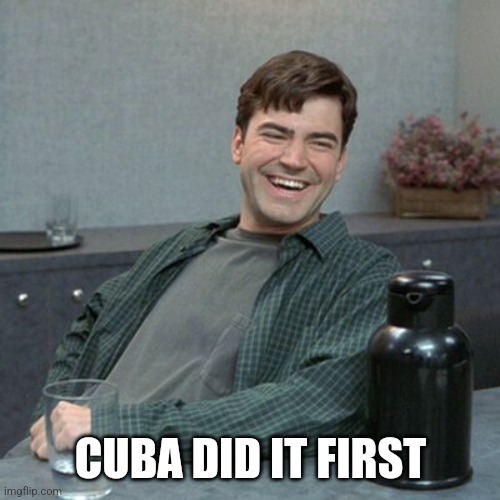 Not really missing it | CUBA DID IT FIRST | image tagged in not really missing it | made w/ Imgflip meme maker