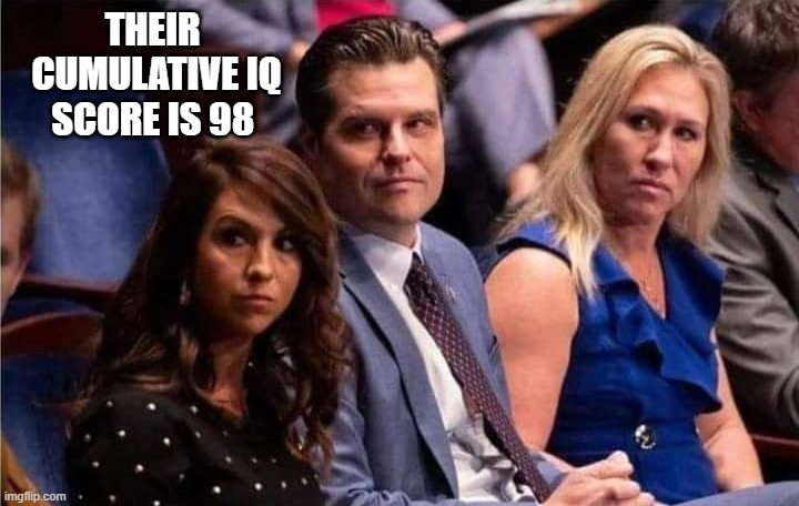 memes by Brad - 3 politicians whose total IQ is only 98 - humor | THEIR  CUMULATIVE IQ SCORE IS 98 | image tagged in funny,political meme,political humor,iq,humor,stupid people | made w/ Imgflip meme maker