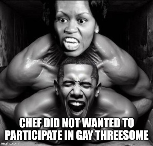 Big Mike & Dingle Barry | CHEF DID NOT WANTED TO PARTICIPATE IN GAY THREESOME | image tagged in big mike dingle barry | made w/ Imgflip meme maker