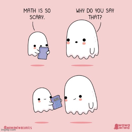 image tagged in ghosts,math,scary,calculator | made w/ Imgflip meme maker