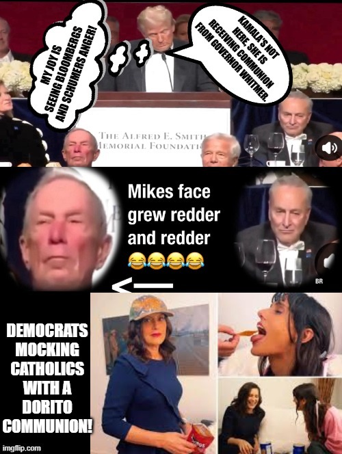 Trump Tears Into an Absentee Kamala Harris at Catholic Charity Event. | DEMOCRATS MOCKING CATHOLICS WITH A DORITO COMMUNION! | image tagged in the scroll of truth | made w/ Imgflip meme maker