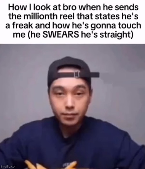 Freaky | image tagged in memes,funny,relatable,boys | made w/ Imgflip meme maker