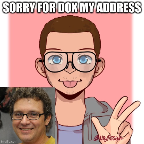 Sam N. Azores is my name, Arizona is from | SORRY FOR DOX MY ADDRESS | made w/ Imgflip meme maker