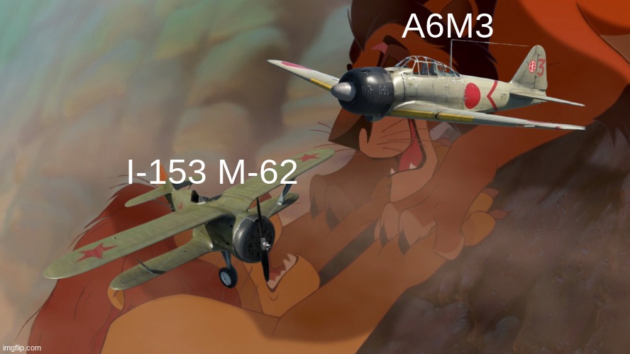 Long live the king but its war thunder | A6M3; I-153 M-62 | image tagged in long live the king,war thunder | made w/ Imgflip meme maker