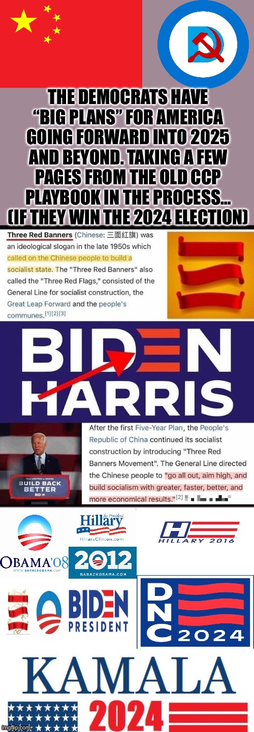THE DEMOCRATS HAVE “BIG PLANS” FOR AMERICA GOING FORWARD INTO 2025 AND BEYOND. TAKING A FEW PAGES FROM THE OLD CCP PLAYBOOK IN THE PROCESS… (IF THEY WIN THE 2024 ELECTION) | made w/ Imgflip meme maker