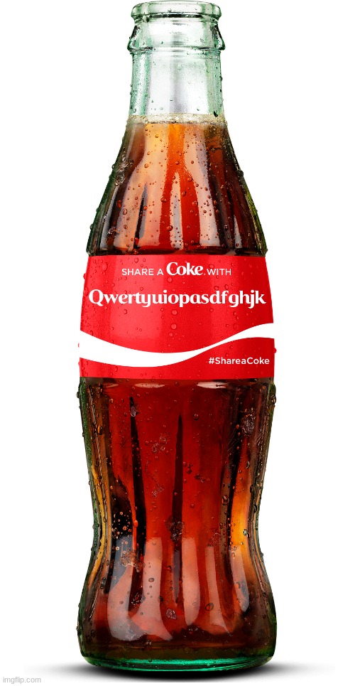 Qwertyuiopasdfghjklzxcvbnm Coca-Cola | image tagged in qwertyuiopasdfghjklzxcvbnm coca-cola | made w/ Imgflip meme maker