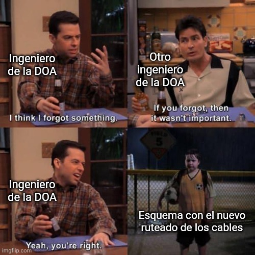 Y al final me toca a mi decidir | Otro ingeniero de la DOA; Ingeniero de la DOA; Ingeniero de la DOA; Esquema con el nuevo ruteado de los cables | image tagged in two and a half men,tma,aircraftmaintenance,aircraft | made w/ Imgflip meme maker