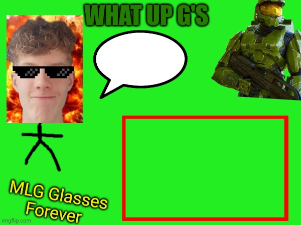 How y'all like my announcement temp | WHAT UP G'S; MLG Glasses Forever | image tagged in tag | made w/ Imgflip meme maker