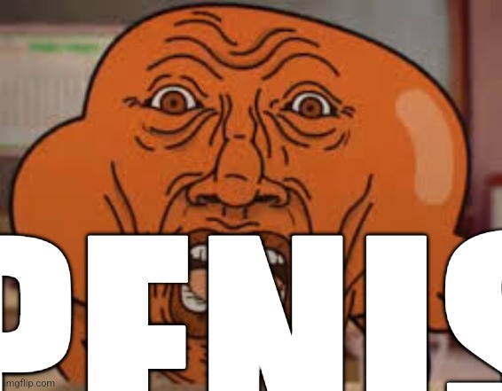 PENIS | made w/ Imgflip meme maker