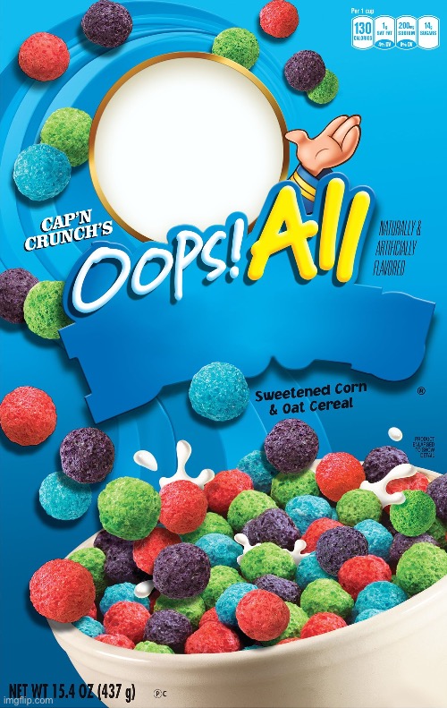 Oops! All Berries | image tagged in oops all berries | made w/ Imgflip meme maker