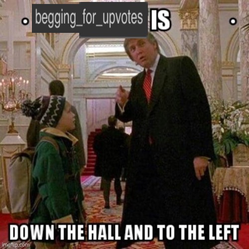 Fun Stream is Down the Hall to the Left | image tagged in fun stream is down the hall to the left | made w/ Imgflip meme maker