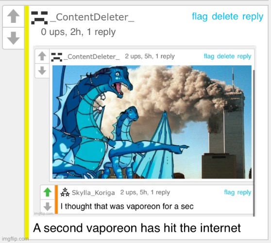 Someone deleted something? | image tagged in a second vaporeon has hit the internet | made w/ Imgflip meme maker