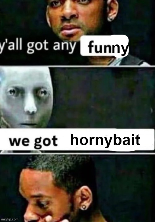 trying to find good femboy memes on youtube | ny; hornybait | made w/ Imgflip meme maker