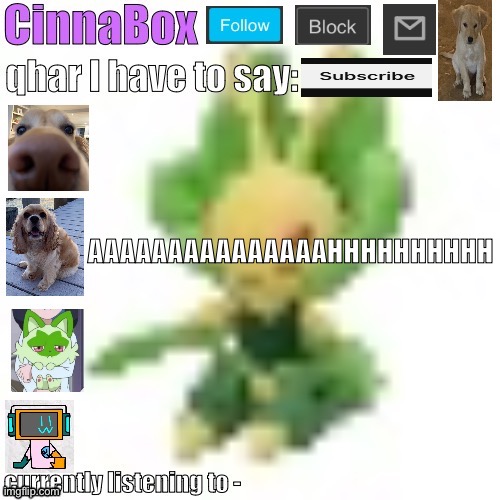 TWEAKING TWEAKING TWEAKING TWEAKING I HATE THISSSSS | AAAAAAAAAAAAAAAHHHHHHHHHH | image tagged in cinnabox s 144p leavanny temp | made w/ Imgflip meme maker
