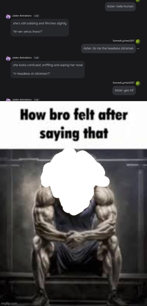 image tagged in how bro felt after saying that | made w/ Imgflip meme maker