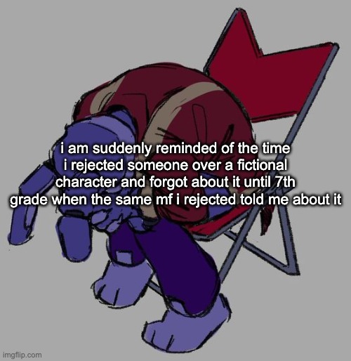hate my 5th grade self frfr on cod | i am suddenly reminded of the time i rejected someone over a fictional character and forgot about it until 7th grade when the same mf i rejected told me about it | image tagged in depressed bonnie | made w/ Imgflip meme maker