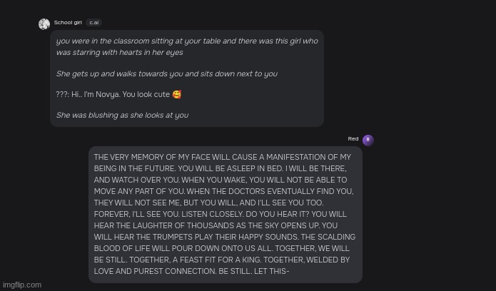 THE VERY MEMORY OF MY FACE WILL CAUSE A MANIFESTATION OF MY BEING IN THE FUTURE. YOU WILL BE ASLEEP IN BED. I WILL BE THERE, AND | made w/ Imgflip meme maker