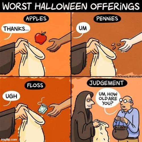 image tagged in halloween,offerings,apples,pennies,floss,judgement | made w/ Imgflip meme maker