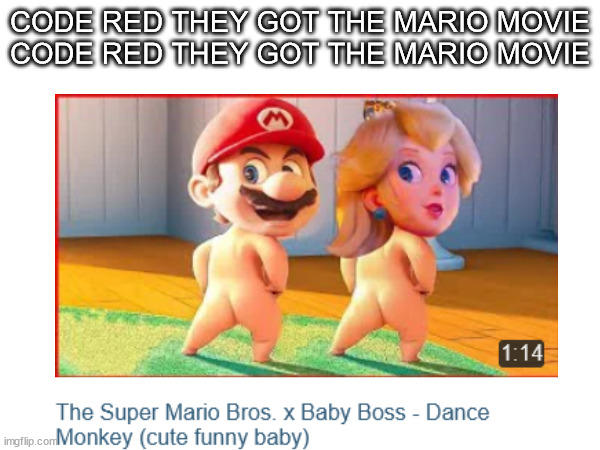 Brainrot got mario movie, zad | CODE RED THEY GOT THE MARIO MOVIE
CODE RED THEY GOT THE MARIO MOVIE | image tagged in memes,brainrot,mario movie,content farms | made w/ Imgflip meme maker