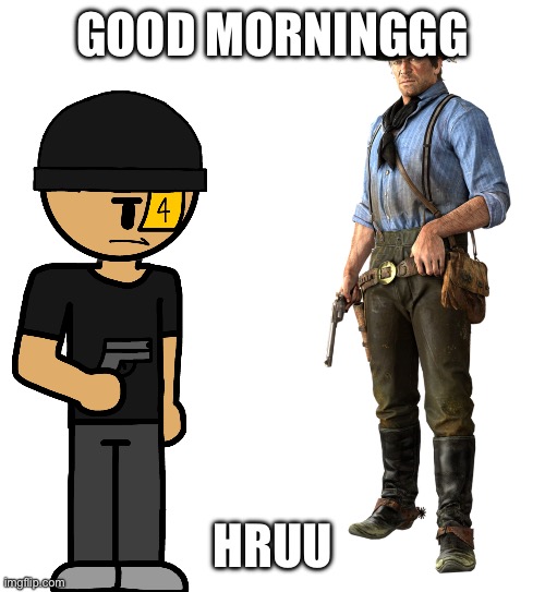 Is bro robbing Arthur??? | GOOD MORNINGGG; HRUU | image tagged in is bro robbing arthur | made w/ Imgflip meme maker