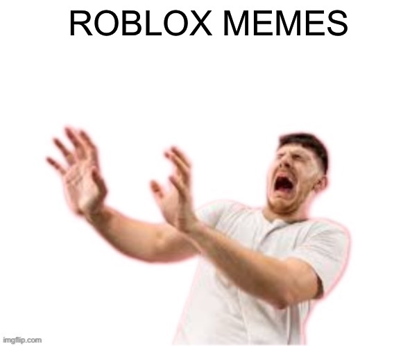 he left all caps on(custom) | ROBLOX MEMES | image tagged in he left all caps on custom | made w/ Imgflip meme maker