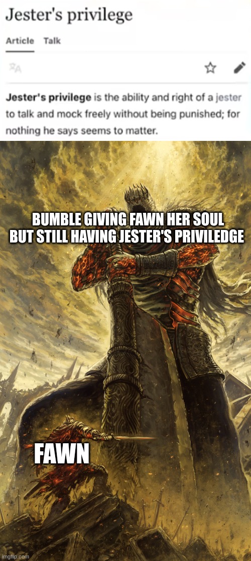 Never let anyone control you. Stay safe, friends. | BUMBLE GIVING FAWN HER SOUL BUT STILL HAVING JESTER'S PRIVILEDGE; FAWN | image tagged in ocs,giant vs man | made w/ Imgflip meme maker