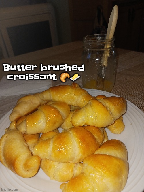 TS BUSSIN | Butter brushed croissant 🥐🧈 | made w/ Imgflip meme maker