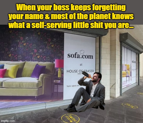 HILLBILLY ELEGY 2 : When Karma Comes A-Knocking... | When your boss keeps forgetting your name & most of the planet knows what a self-serving little shit you are... | image tagged in donald trump memes,donald trump the clown,donald trump is an idiot,political humor | made w/ Imgflip meme maker