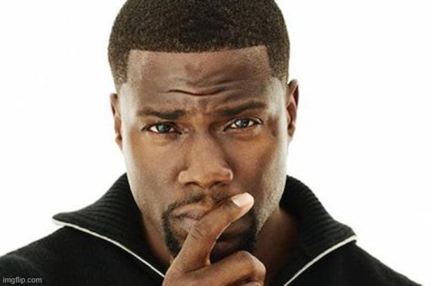 Kevin hart think | image tagged in kevin hart think | made w/ Imgflip meme maker