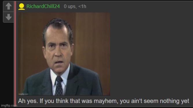 RichardChill24 mayhem | image tagged in richardchill24 mayhem | made w/ Imgflip meme maker
