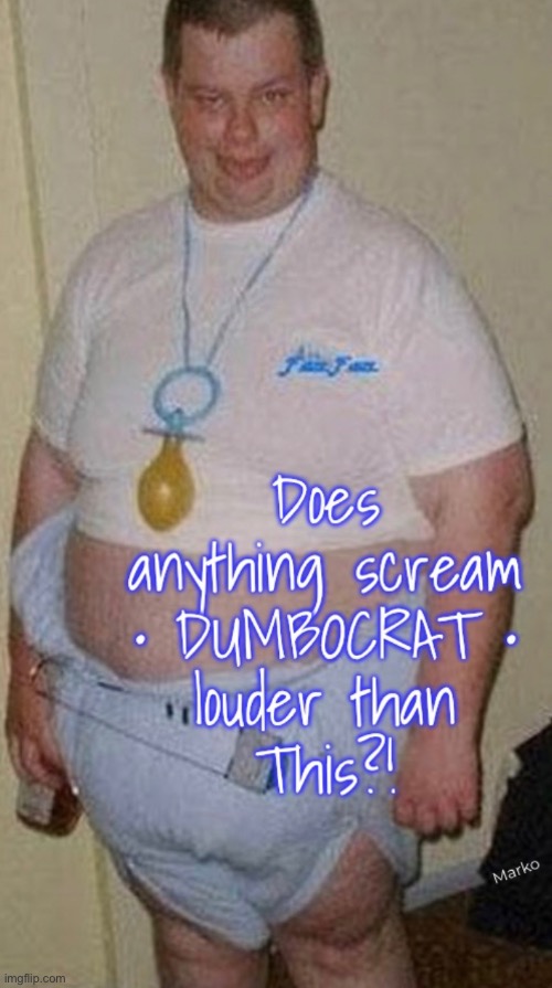 The WOMBERS  -  DEMS Never want to leave MAMA’s WOMB | image tagged in memes,they kinda look like adults,the tantrums give em away,and the masks,n cant hold conversation,fkh voters gotohell | made w/ Imgflip meme maker
