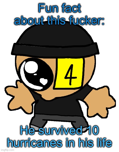 Florida boys for life | Fun fact about this fucker:; He survived 10 hurricanes in his life | image tagged in goober lala | made w/ Imgflip meme maker