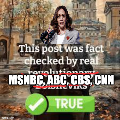 This post was fact checked by real revolutionary bolsheviks | MSNBC, ABC, CBS, CNN | image tagged in this post was fact checked by real revolutionary bolsheviks | made w/ Imgflip meme maker