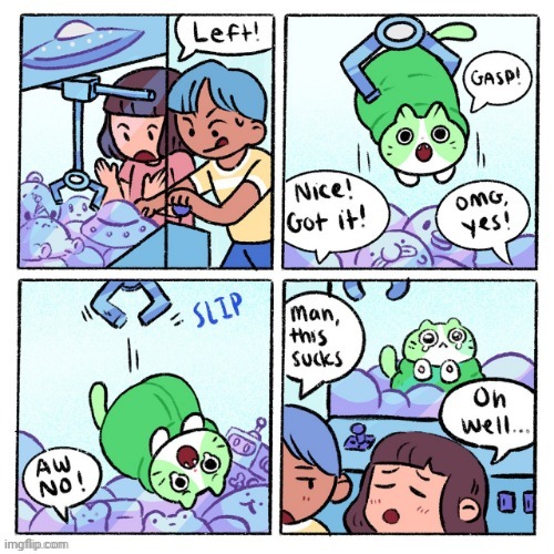 Cat | image tagged in cat,claw machine,cats,comics,comics/cartoons,machine | made w/ Imgflip meme maker